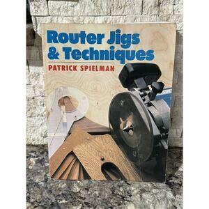 Router Jigs and Techniques, Spielman, Patrick, Used; Great‎ Book 1988